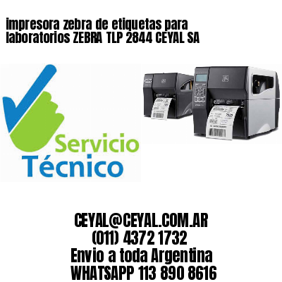 impresora zebra de etiquetas para laboratorios ZEBRA TLP 2844 CEYAL SA