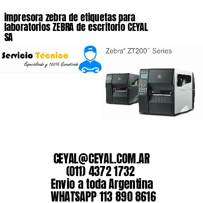 impresora zebra de etiquetas para laboratorios ZEBRA de escritorio CEYAL SA