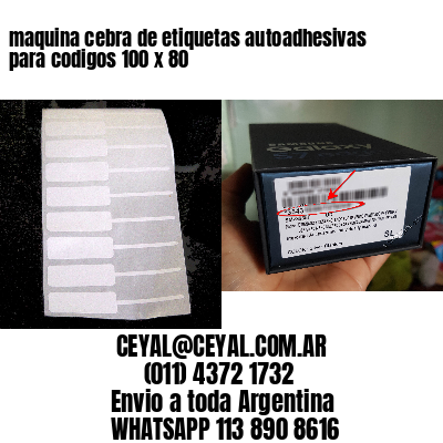 maquina cebra de etiquetas autoadhesivas para codigos 100 x 80