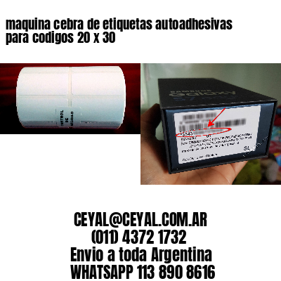 maquina cebra de etiquetas autoadhesivas para codigos 20 x 30