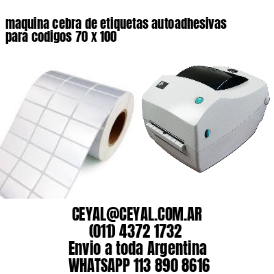 maquina cebra de etiquetas autoadhesivas para codigos 70 x 100