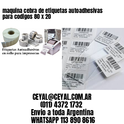 maquina cebra de etiquetas autoadhesivas para codigos 80 x 20