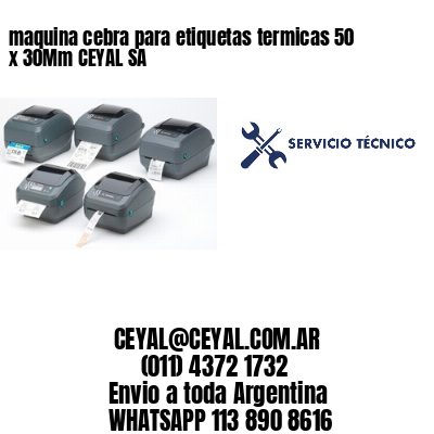 maquina cebra para etiquetas termicas 50 x 30Mm CEYAL SA