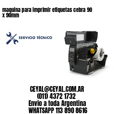 maquina para imprimir etiquetas cebra 90 x 90mm