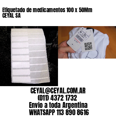 Etiquetado de medicamentos 100 x 50Mm CEYAL SA