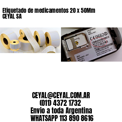 Etiquetado de medicamentos 20 x 50Mm CEYAL SA