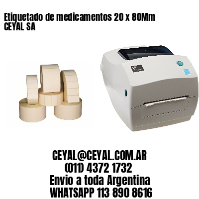 Etiquetado de medicamentos 20 x 80Mm CEYAL SA