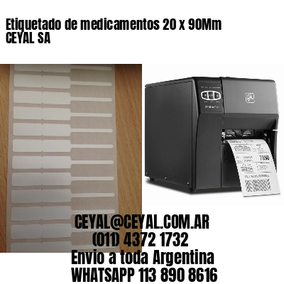 Etiquetado de medicamentos 20 x 90Mm CEYAL SA