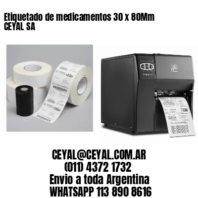 Etiquetado de medicamentos 30 x 80Mm CEYAL SA