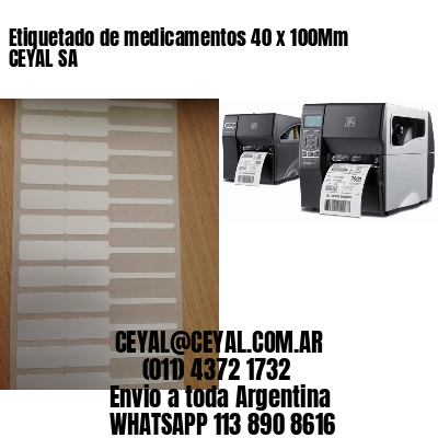 Etiquetado de medicamentos 40 x 100Mm CEYAL SA