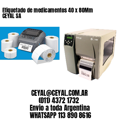 Etiquetado de medicamentos 40 x 80Mm CEYAL SA