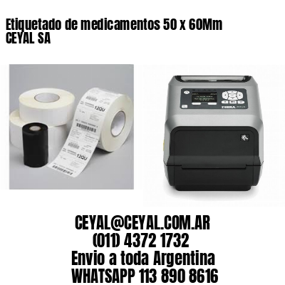 Etiquetado de medicamentos 50 x 60Mm CEYAL SA