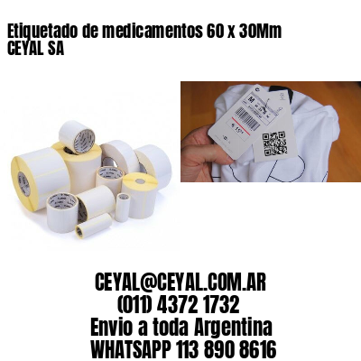 Etiquetado de medicamentos 60 x 30Mm CEYAL SA