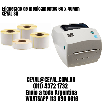 Etiquetado de medicamentos 60 x 40Mm CEYAL SA