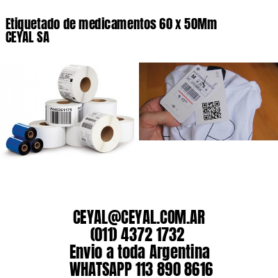 Etiquetado de medicamentos 60 x 50Mm CEYAL SA