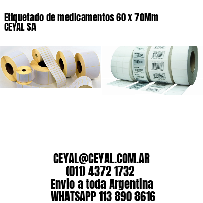 Etiquetado de medicamentos 60 x 70Mm CEYAL SA