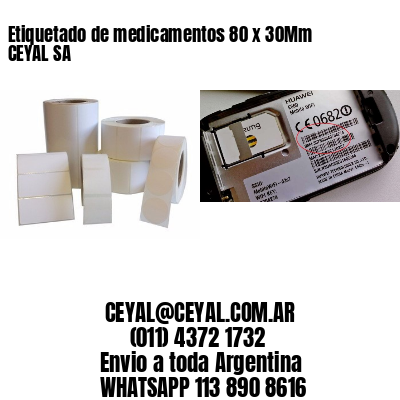 Etiquetado de medicamentos 80 x 30Mm CEYAL SA