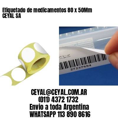 Etiquetado de medicamentos 80 x 50Mm CEYAL SA