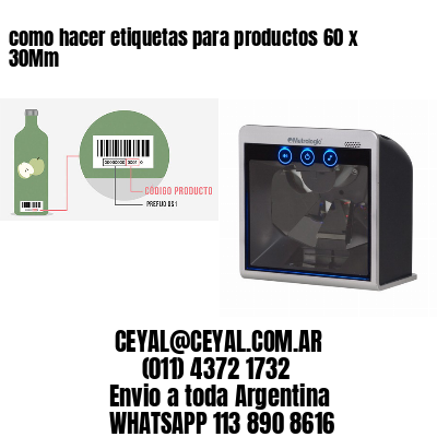 como hacer etiquetas para productos 60 x 30Mm