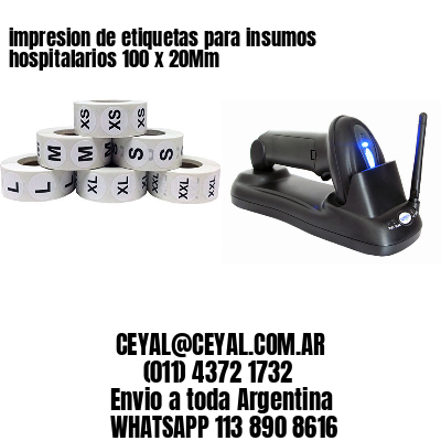 impresion de etiquetas para insumos hospitalarios 100 x 20Mm