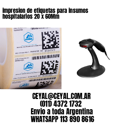 impresion de etiquetas para insumos hospitalarios 20 x 60Mm