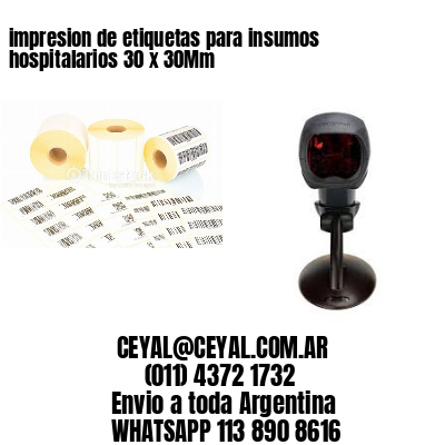 impresion de etiquetas para insumos hospitalarios 30 x 30Mm