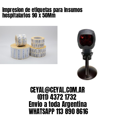 impresion de etiquetas para insumos hospitalarios 90 x 50Mm