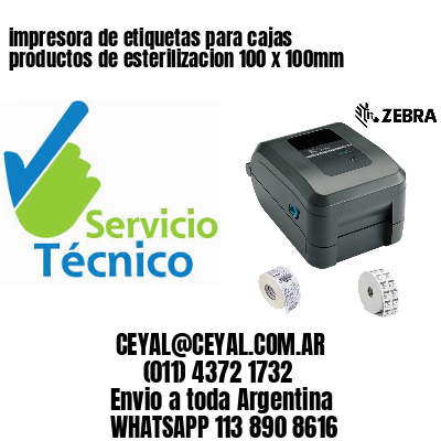 impresora de etiquetas para cajas productos de esterilizacion 100 x 100mm