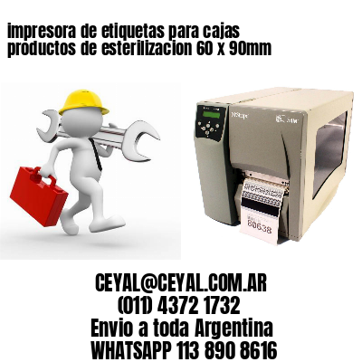 impresora de etiquetas para cajas productos de esterilizacion 60 x 90mm
