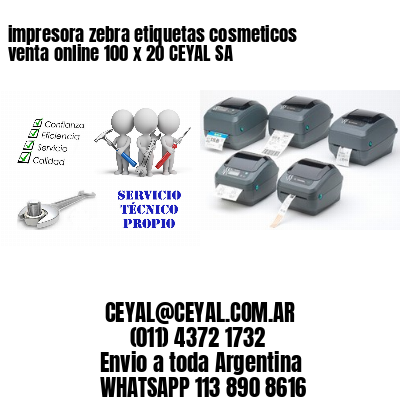 impresora zebra etiquetas cosmeticos venta online 100 x 20 CEYAL SA