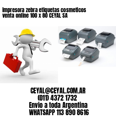 impresora zebra etiquetas cosmeticos venta online 100 x 80 CEYAL SA