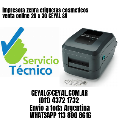 impresora zebra etiquetas cosmeticos venta online 20 x 30 CEYAL SA