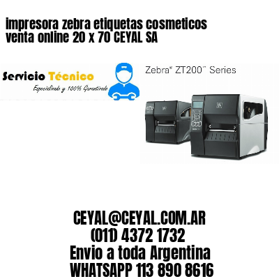 impresora zebra etiquetas cosmeticos venta online 20 x 70 CEYAL SA