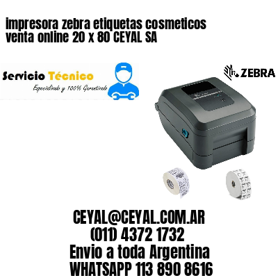 impresora zebra etiquetas cosmeticos venta online 20 x 80 CEYAL SA