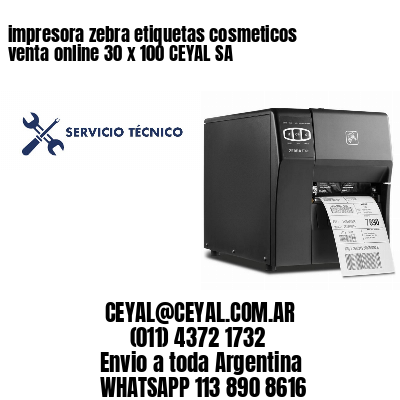 impresora zebra etiquetas cosmeticos venta online 30 x 100 CEYAL SA