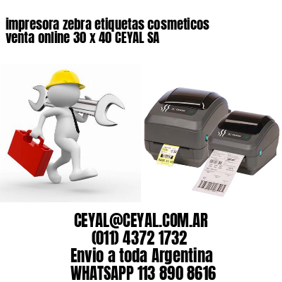 impresora zebra etiquetas cosmeticos venta online 30 x 40 CEYAL SA