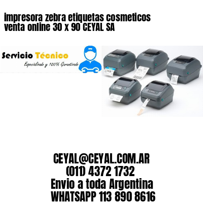 impresora zebra etiquetas cosmeticos venta online 30 x 90 CEYAL SA