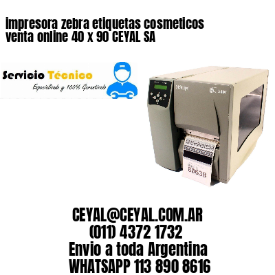 impresora zebra etiquetas cosmeticos venta online 40 x 90 CEYAL SA