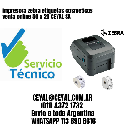 impresora zebra etiquetas cosmeticos venta online 50 x 20 CEYAL SA