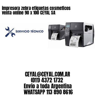 impresora zebra etiquetas cosmeticos venta online 90 x 100 CEYAL SA