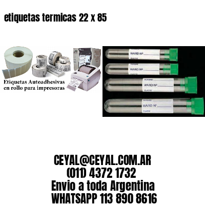 etiquetas termicas 22 x 85