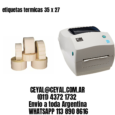 etiquetas termicas 35 x 27