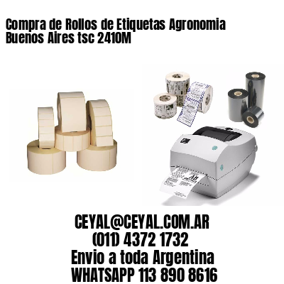 Compra de Rollos de Etiquetas Agronomia Buenos Aires tsc 2410M