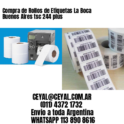 Compra de Rollos de Etiquetas La Boca  Buenos Aires tsc 244 plus