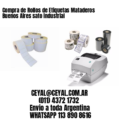 Compra de Rollos de Etiquetas Mataderos  Buenos Aires sato industrial