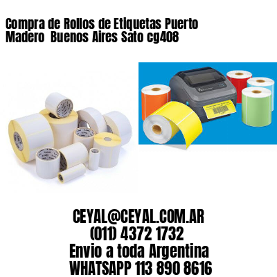 Compra de Rollos de Etiquetas Puerto Madero  Buenos Aires Sato cg408