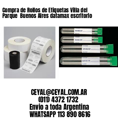 Compra de Rollos de Etiquetas Villa del Parque  Buenos Aires datamax escritorio