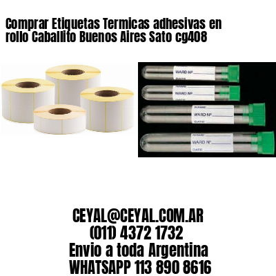 Comprar Etiquetas Termicas adhesivas en rollo Caballito Buenos Aires Sato cg408