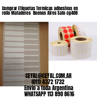 Comprar Etiquetas Termicas adhesivas en rollo Mataderos  Buenos Aires Sato cg408