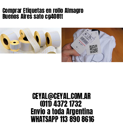 Comprar Etiquetas en rollo Almagro  Buenos Aires sato cg408tt